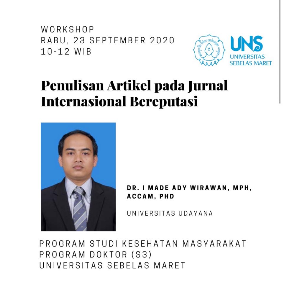 Workshop Penulisan Artikel Pada Jurnal International Bereputasi oleh DR. I Made Ady Wirawan, MPH, ACCAM, PhD