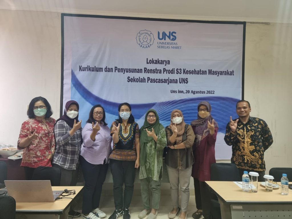 Lokakarya Kurikulum dan Penyusunan Renstra Prodi S3 Kesehatan Masyarakat Sekolah Pascasarjana Universitas Sebelas Maret Surakarta, Sabtu 20 Agustus 2022.